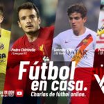 Fútbol en casa, con Gonzalo Villar, Pepelu, Pau Torres y Pedro Chirivella
