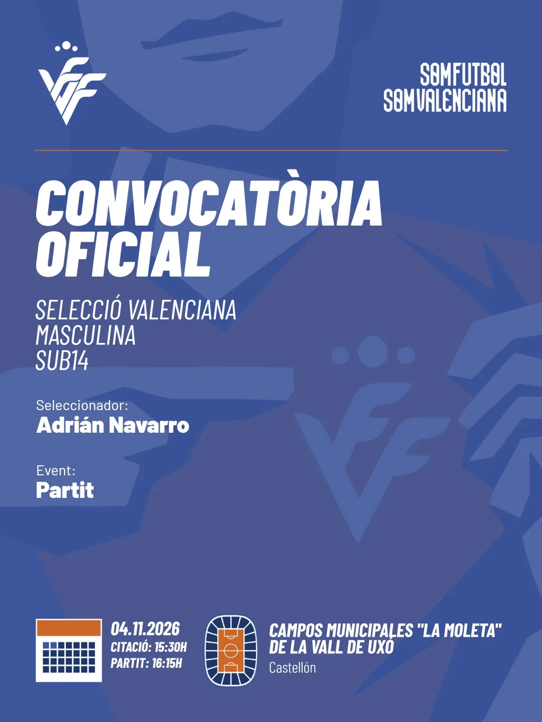 Convocatoria de la Selecció Valenciana masculina sub14 de fútbol para el partido del 4 de noviembre de 2026 en los Campos Municipales La Moleta de La Vall d'Uixó