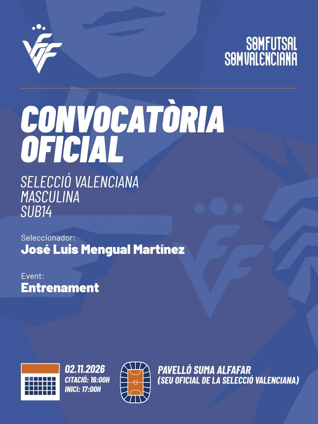 Convocatoria de la Selecció Valenciana masculina sub14 de fútbol sala para el entrenamiento del 2 de noviembre en SUMA Alfafar